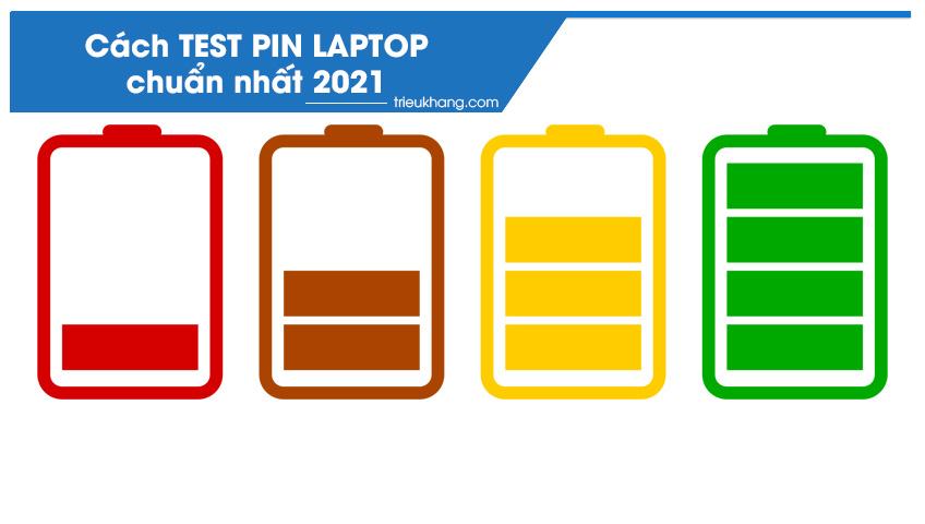cách test pin laptop chuẩn nhất 2021